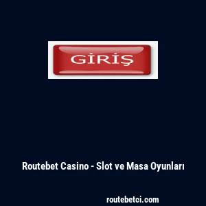 Routebet Casino - Slot ve Masa Oyunları